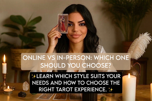Online vs In-Person Tarot Reading: Which Should You Choose?