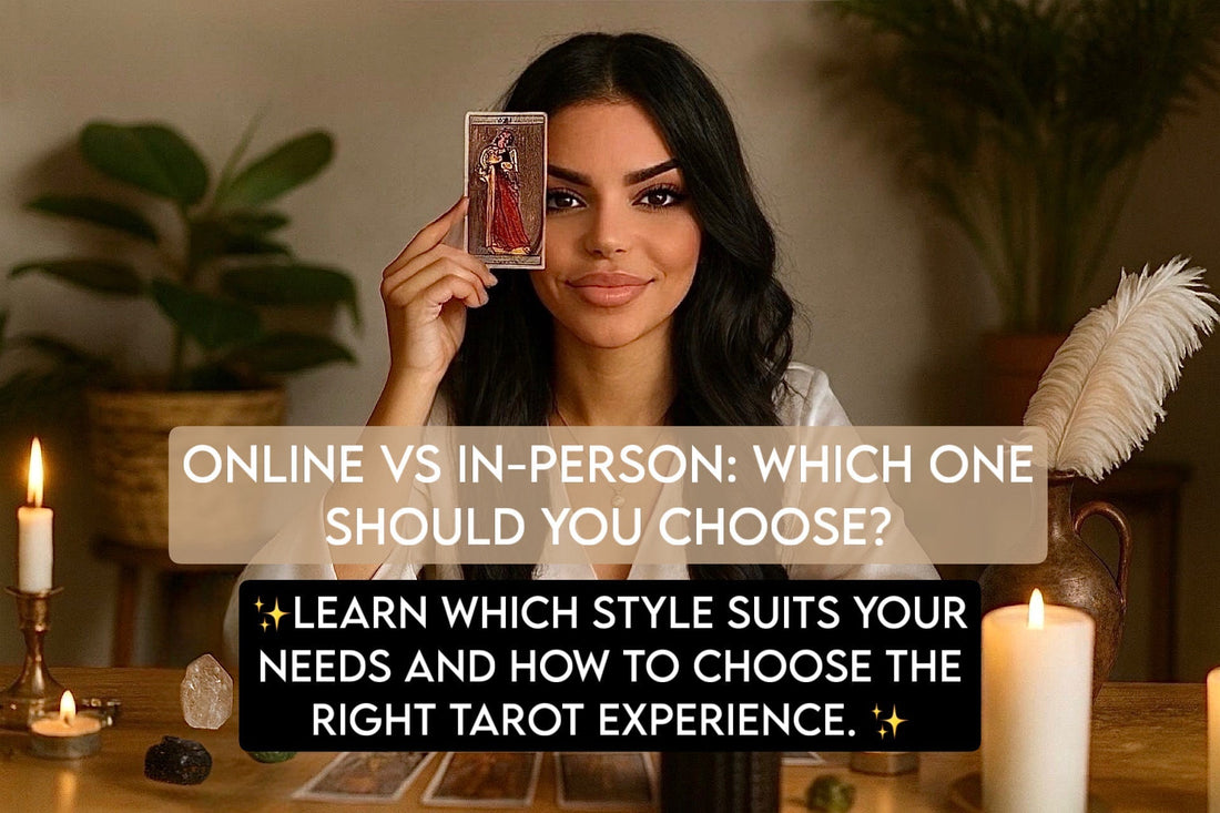 Online vs In-Person Tarot Reading: Which Should You Choose?
